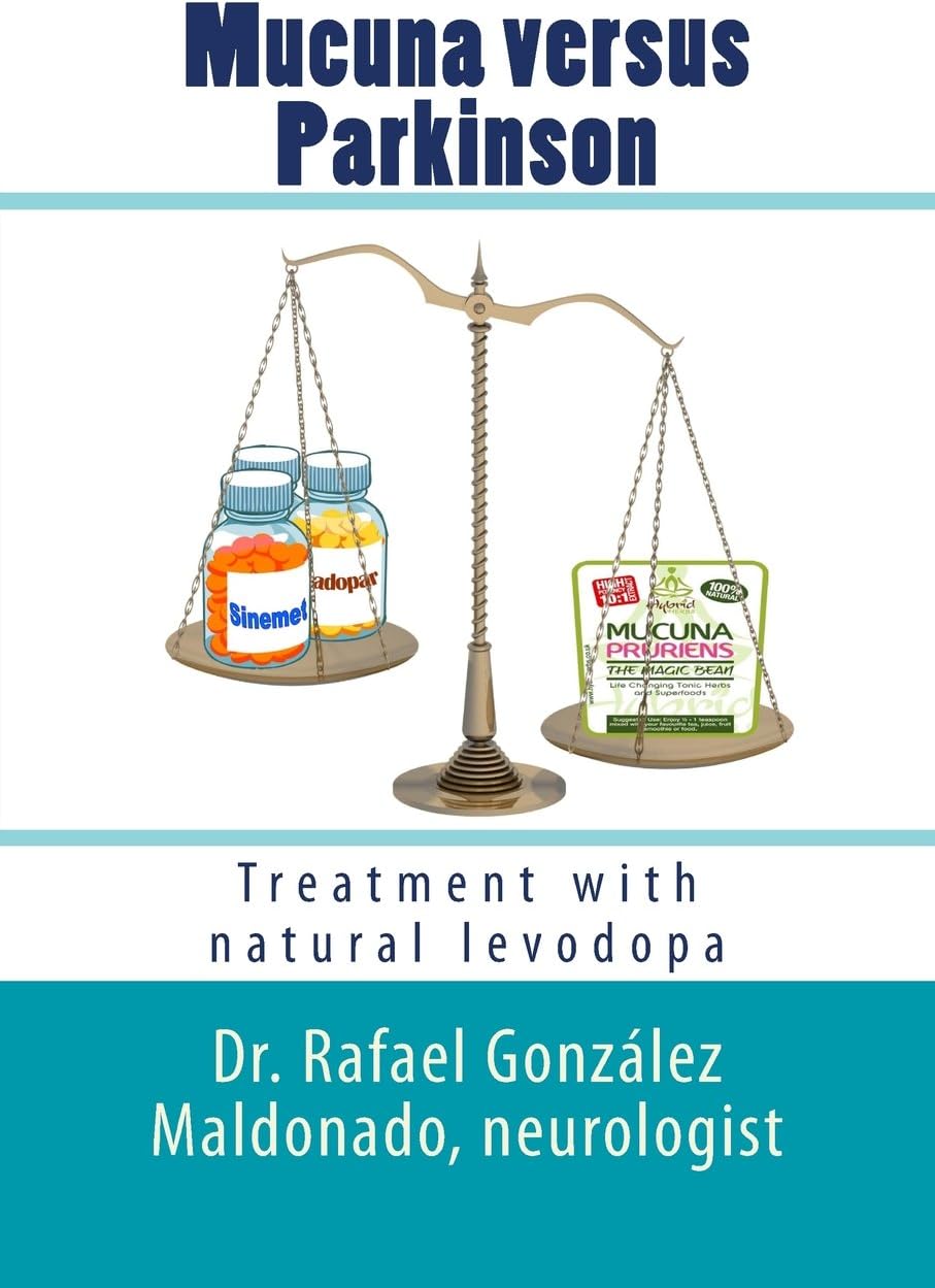 Mucuna versus Parkinson: Treatment with natural levodopa Paperback – August 19, 2014