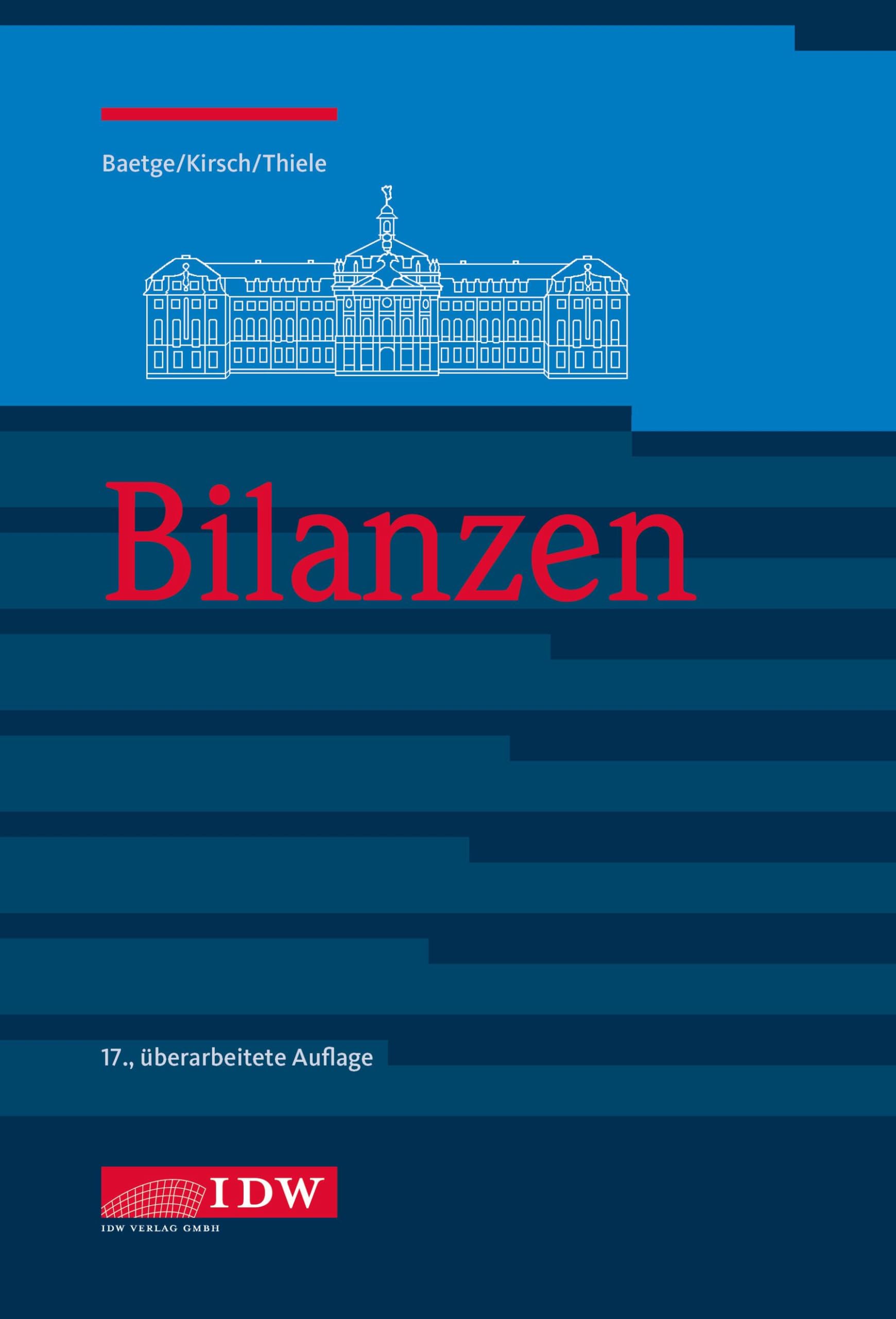Bilanzen (IDW Bilanzen: Baetge, Kirsch, Thiele)