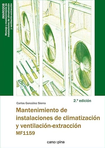 MF1159 Mantenimiento de instalaciones de climatización y ventilación-extracción 2.ª edición (SIN COLECCION)
