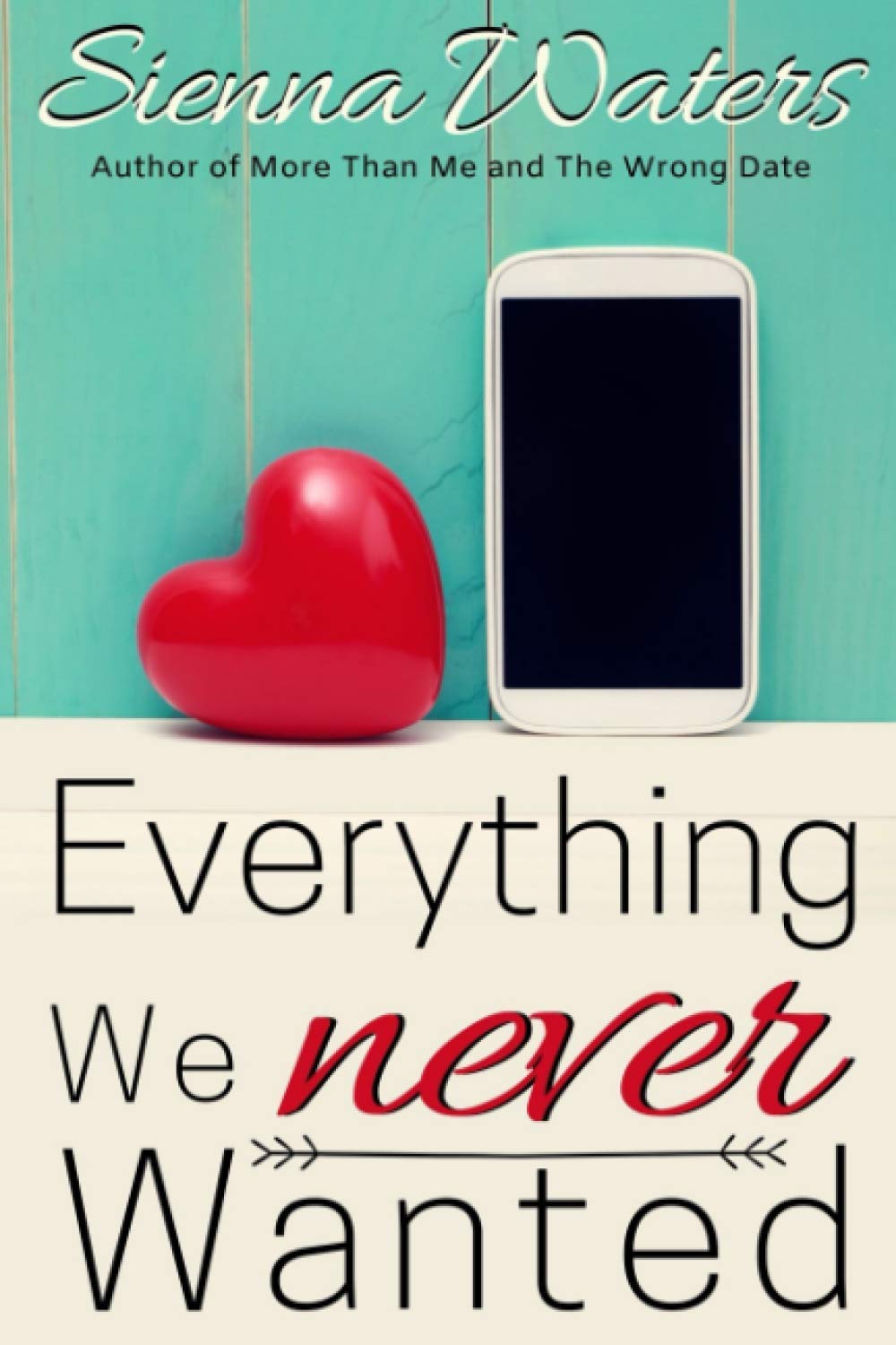 Everything We Never Wanted