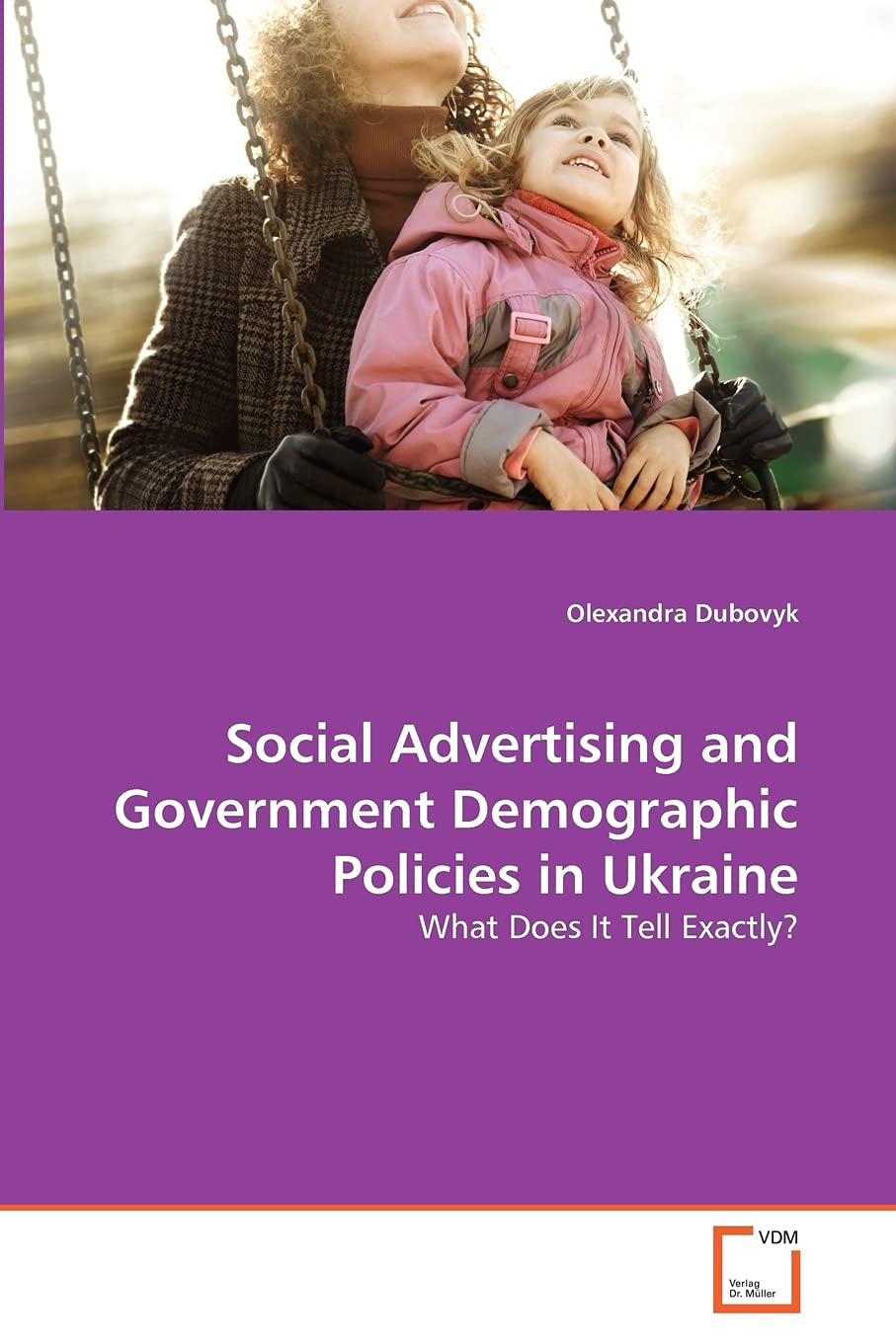 Social Advertising and Government Demographic Policies in Ukraine: What Does It Tell Exactly?