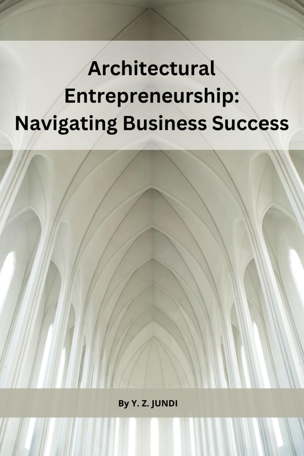 Architectural Entrepreneurship: Navigating Business Success