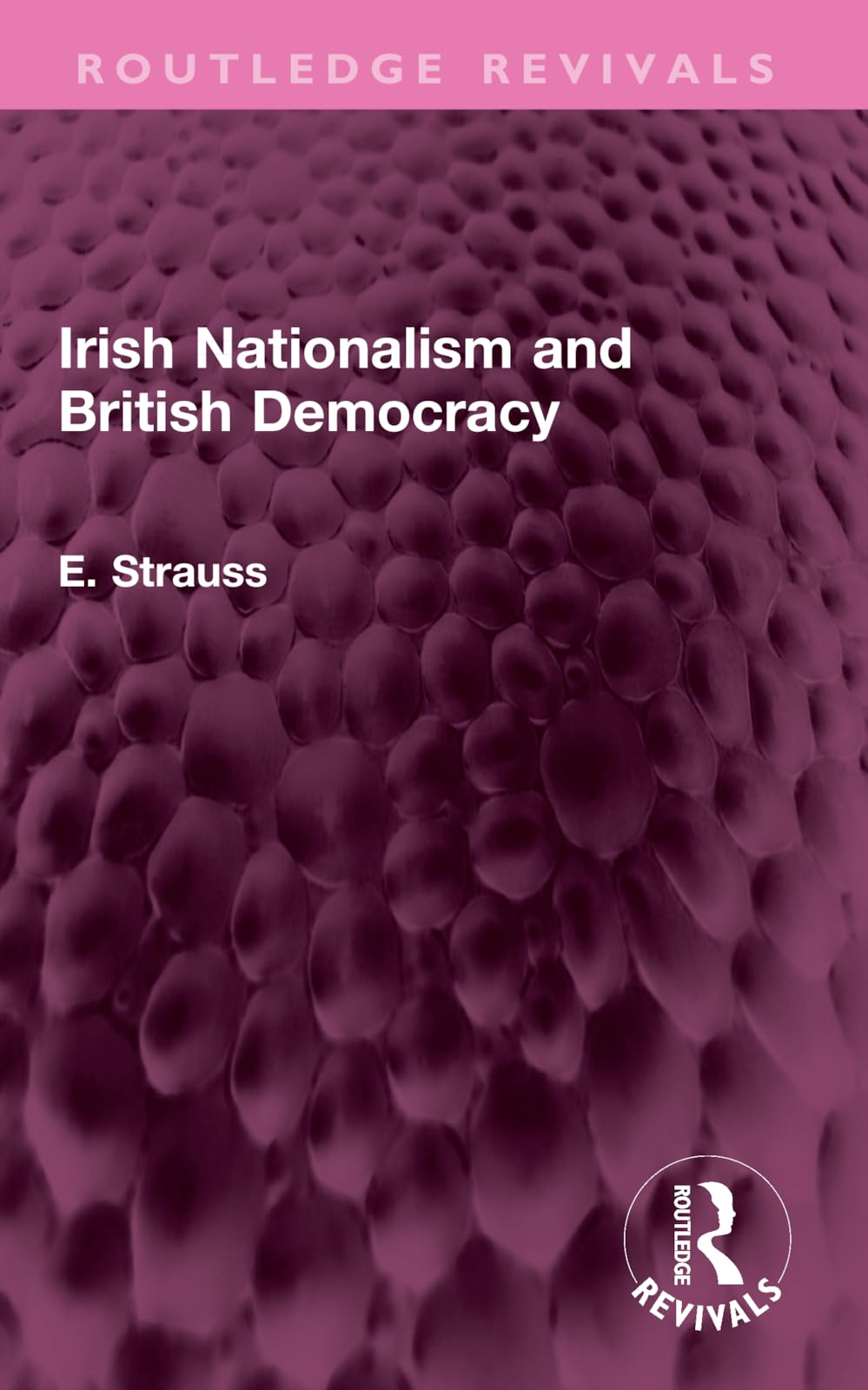 Irish Nationalism and British Democracy (Routledge Revivals)