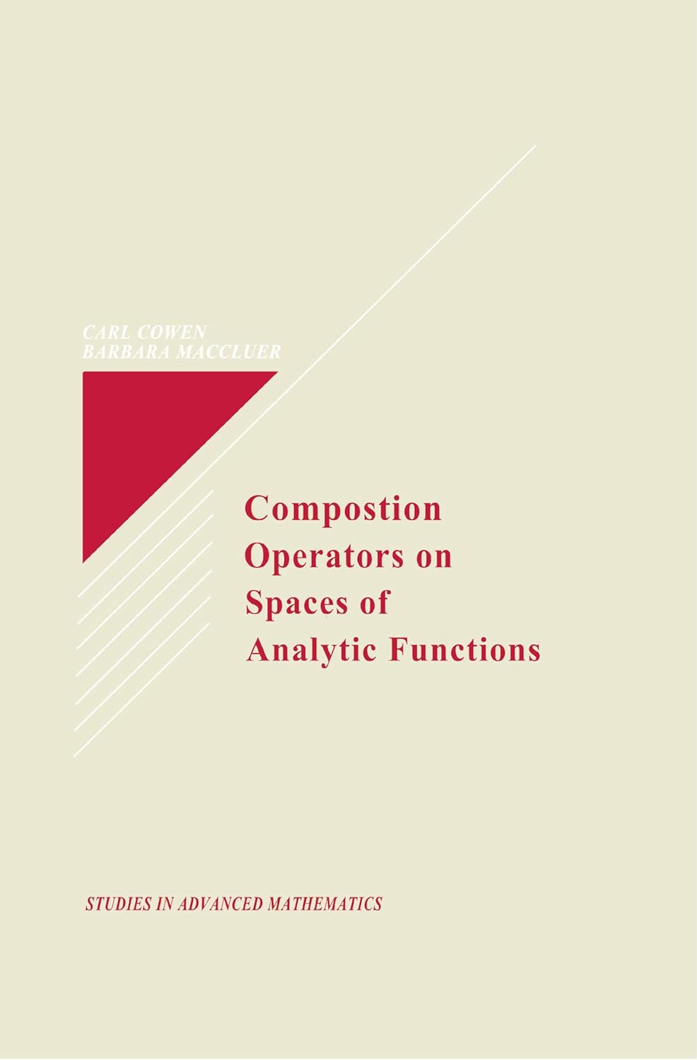 Composition Operators on Spaces of Analytic Functions (Studies in ...