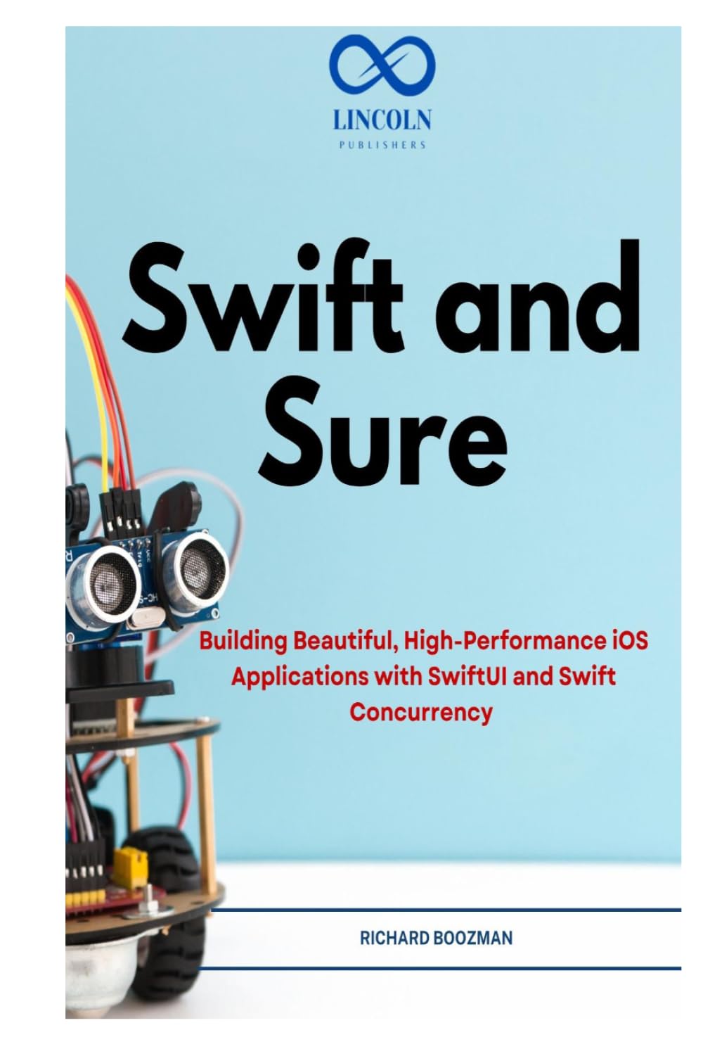 Swift and Sure: Building Beautiful, High-Performance iOS Applications with SwiftUI and Swift Concurrency