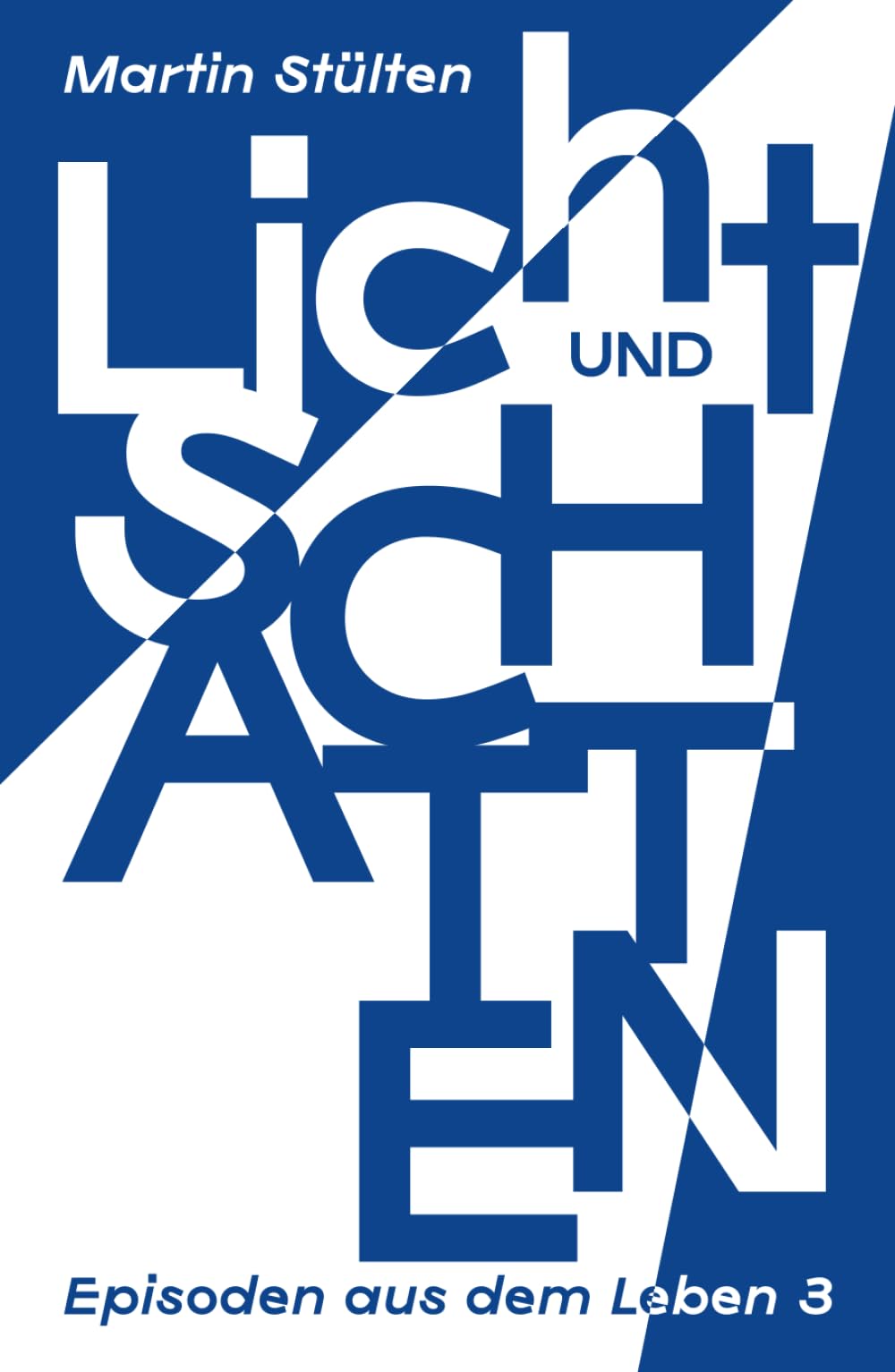 Licht und Schatten: Episoden aus dem Leben 3