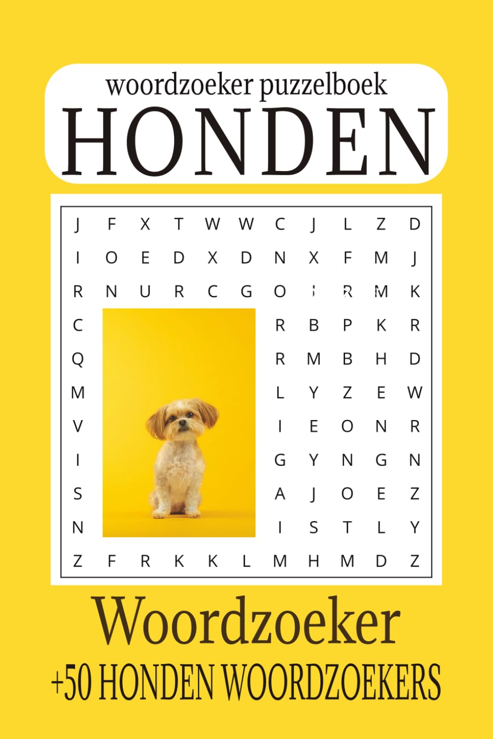 Woordzoeker Puzzelboek over Honden: Woordzoekers met groot en makkelijk leesbaar lettertype over honden, formaat 6 × 9 | +50 puzzels voor vakanties, feestdagen en vrije tijd