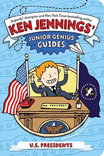 U.S. Presidents (Ken Jennings’ Junior Genius Guides)