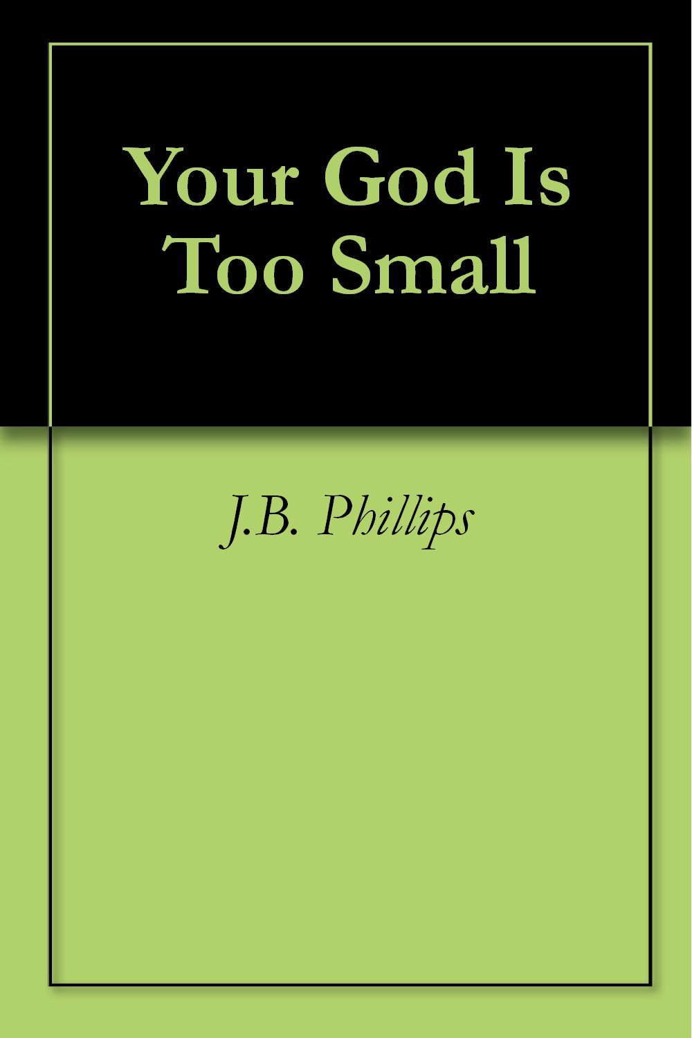 Your God Is Too Small