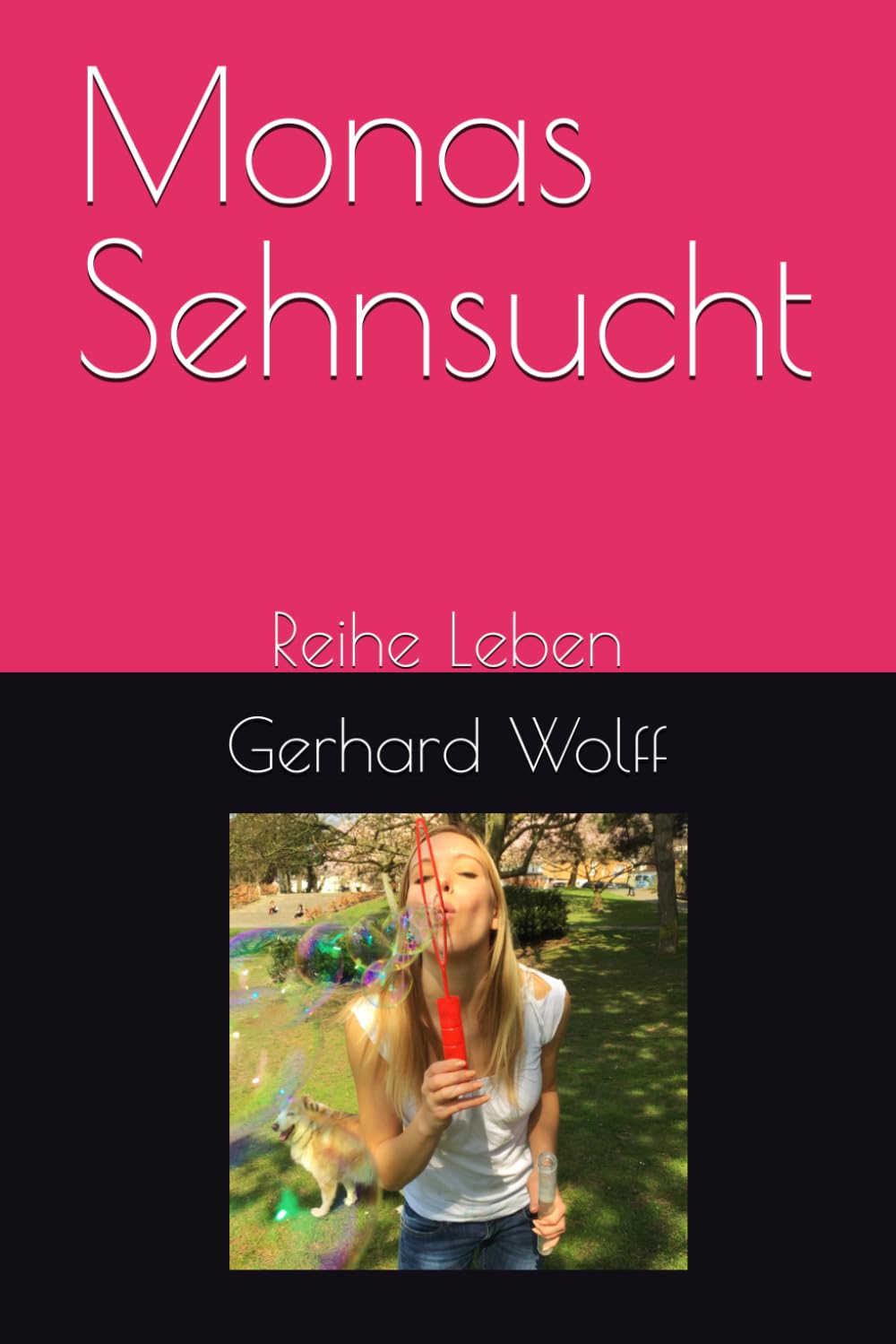 Monas Sehnsucht: Reihe Leben