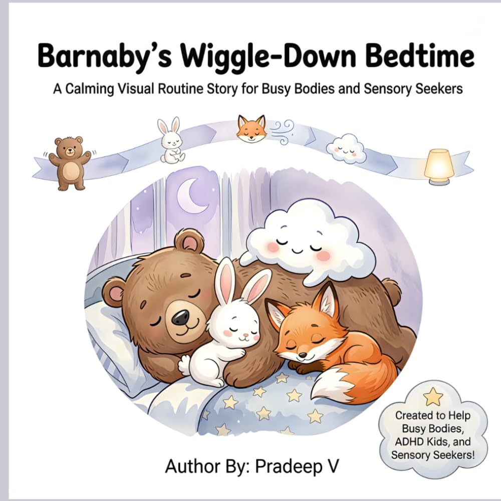 Barnaby’s Wiggle-Down Bedtime: A Calming Visual Routine Story for Busy Bodies and Sensory Seekers