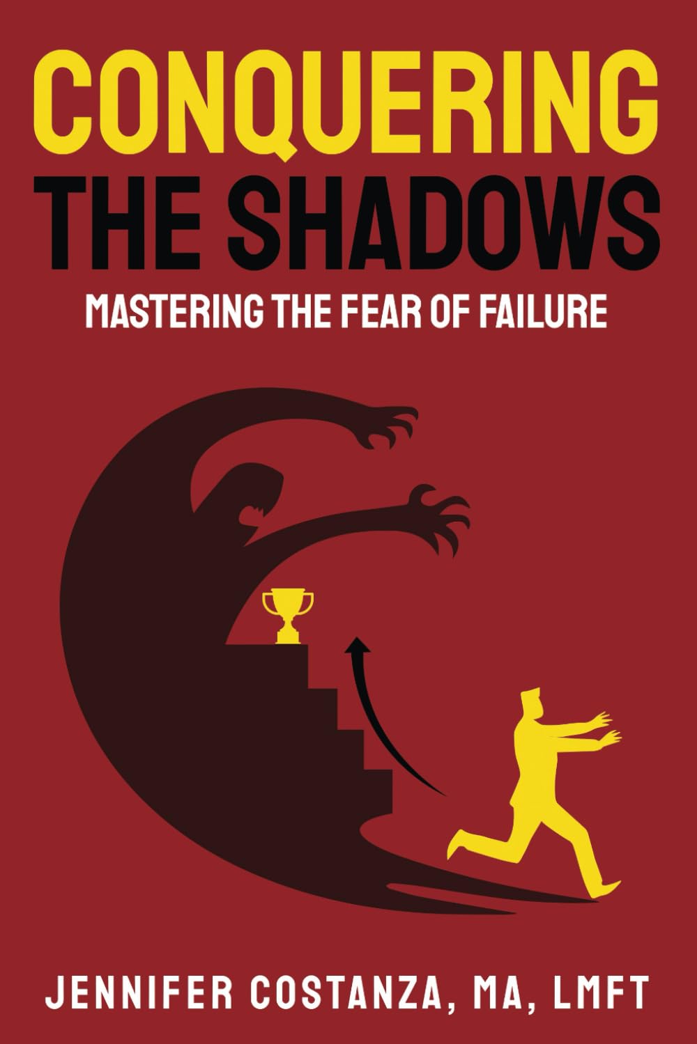 Conquering the Shadows: Mastering the Fear of Failure