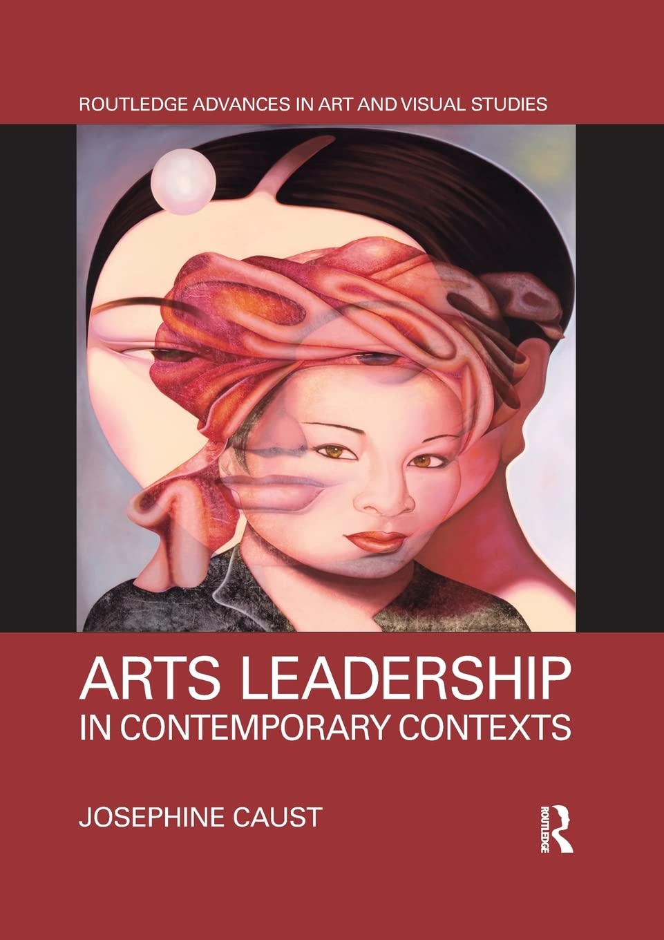 Arts Leadership in Contemporary Contexts