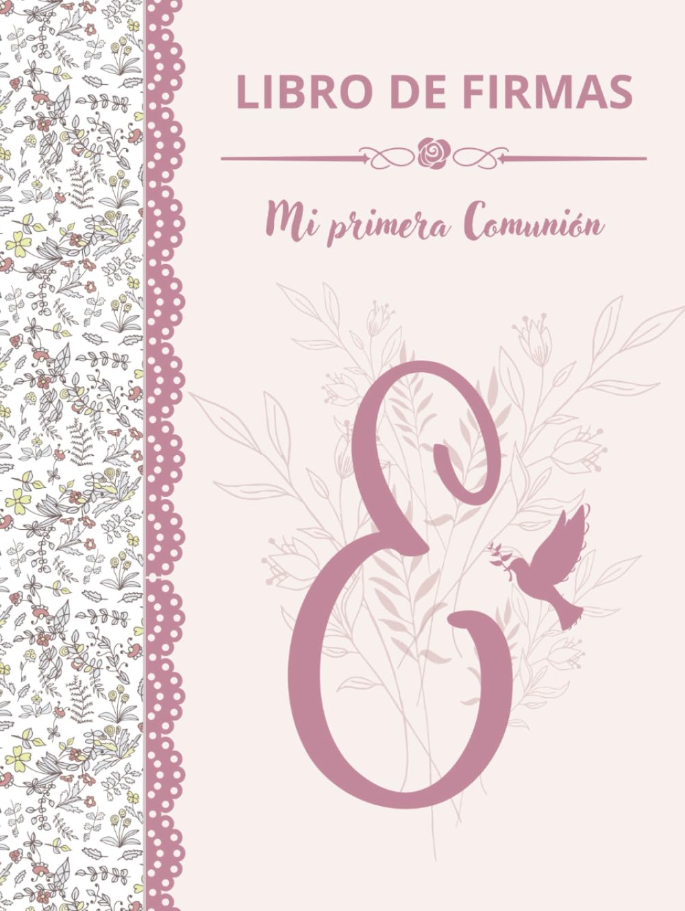 Libro de firmas Comunión Niña personalizado con la letra E: Árbol de huellas, dedicatorias, fotos y demás recuerdos de la Primera Comunión - Tapa dura ... a todo color personalizado con la letra E