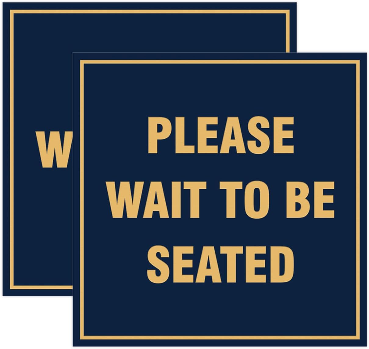 Square Please Wait to Be Seated Sign with Adhesive Tape, Mounts On Any Surface, Weather Resistant, Indoor/Outdoor Use (Navy Blue/Gold) - Large (2 Pack)