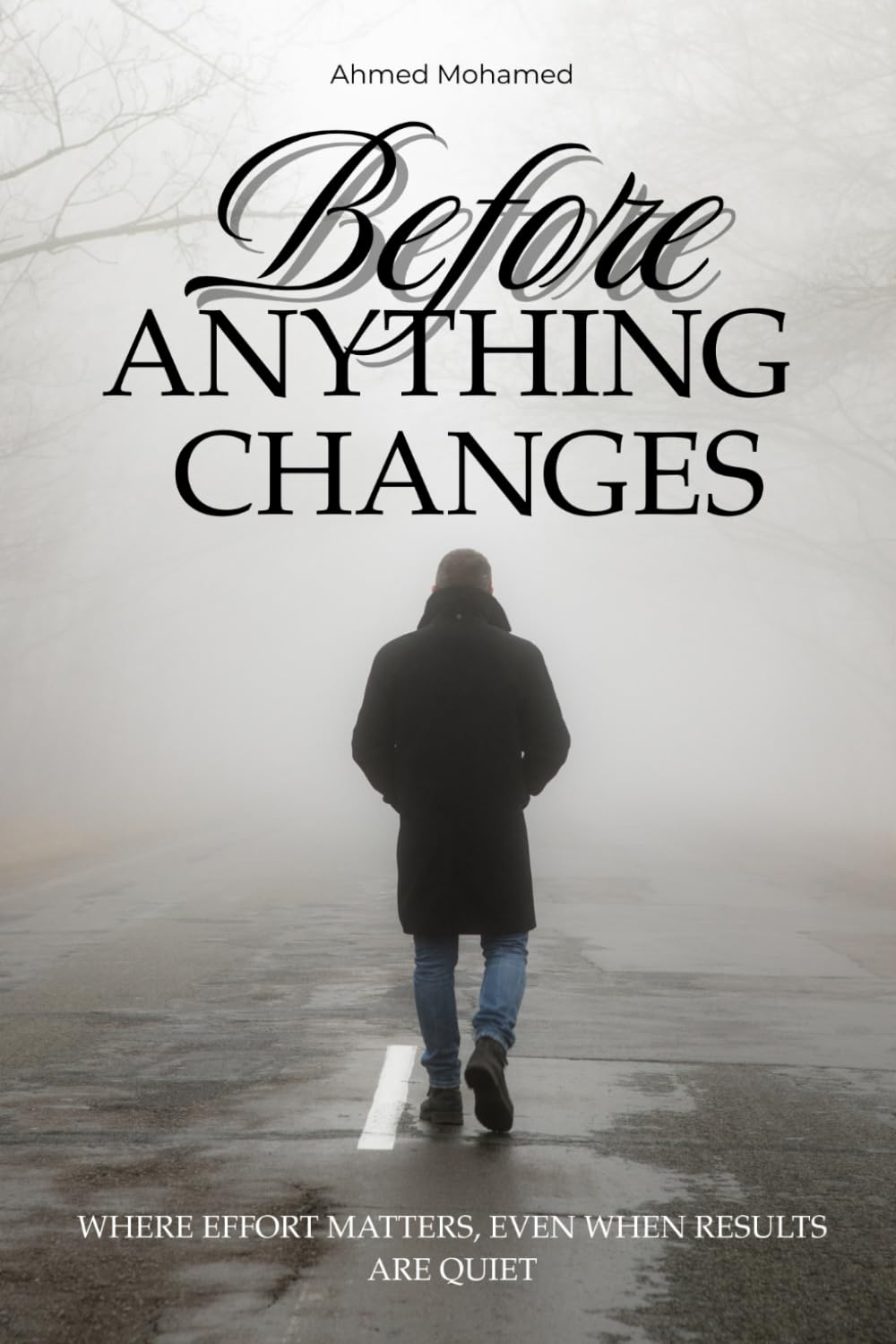 Before Anything Changes: Where effort matters, even when results are quiet