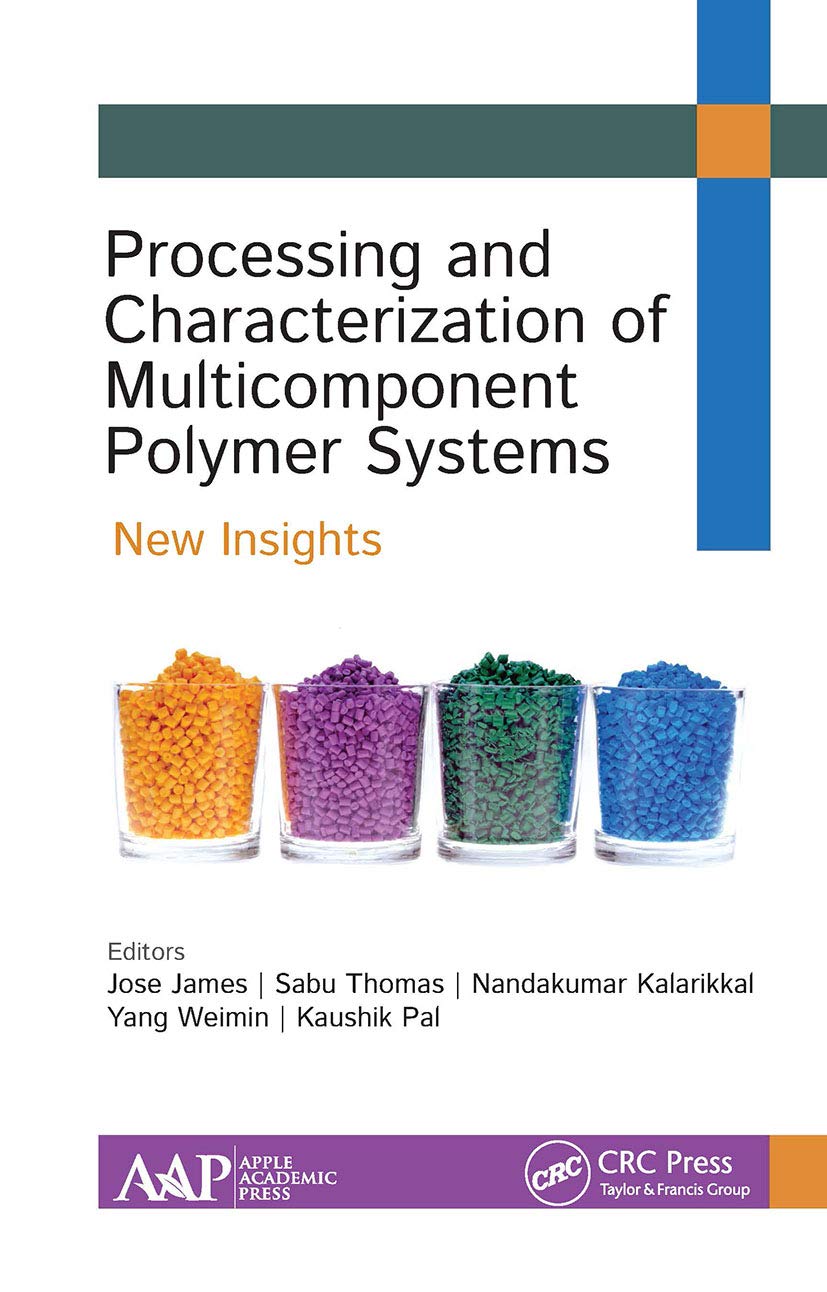 Processing and Characterization of Multicomponent Polymer Systems: New Insights