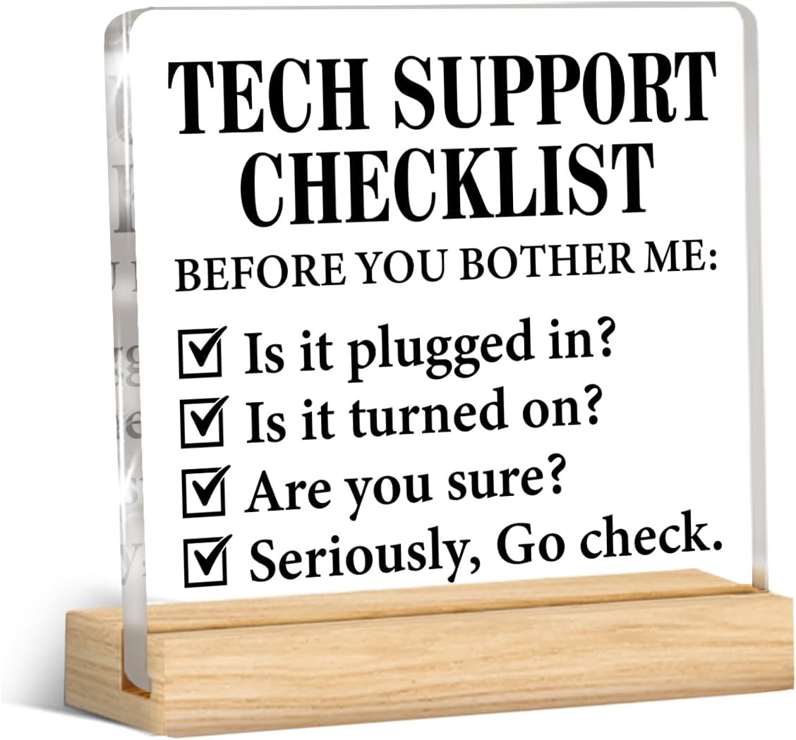 Tech Support Desk Decor for Office, Gifts for Tech Lovers Techies IT Guys Computer Programmer Acrylic Decorative Sign for Office Cubicle Home Bedroom