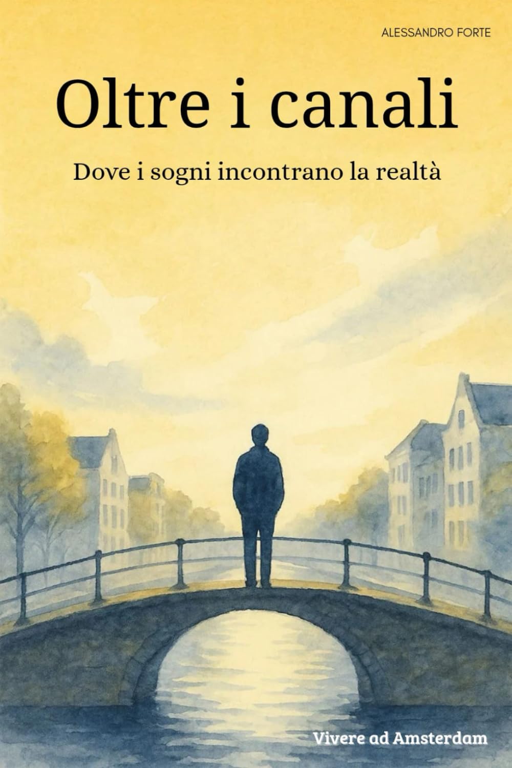 Oltre i canali: Dove i sogni incontrano la realtà