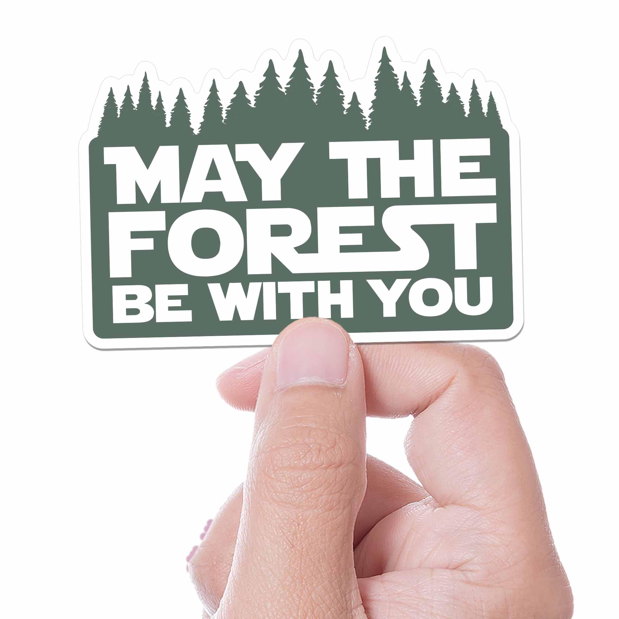 May the Forest Be With You Nature Sticker - Funny Movie Quote Decal for Hydroflask - Cute Hiking Sticker for Laptop