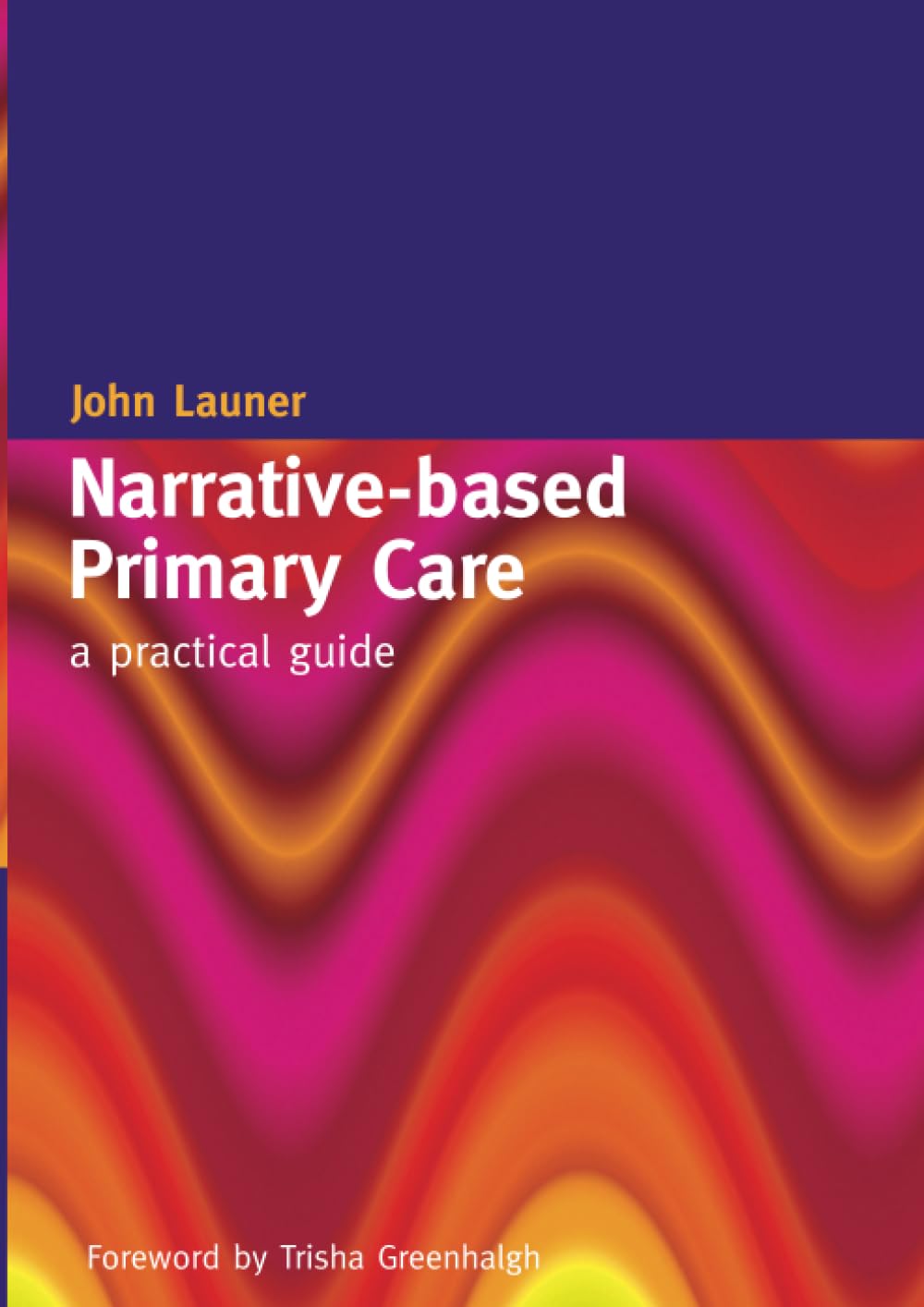 Narrative-Based Primary Care: A Practical Guide: A Practical Guide