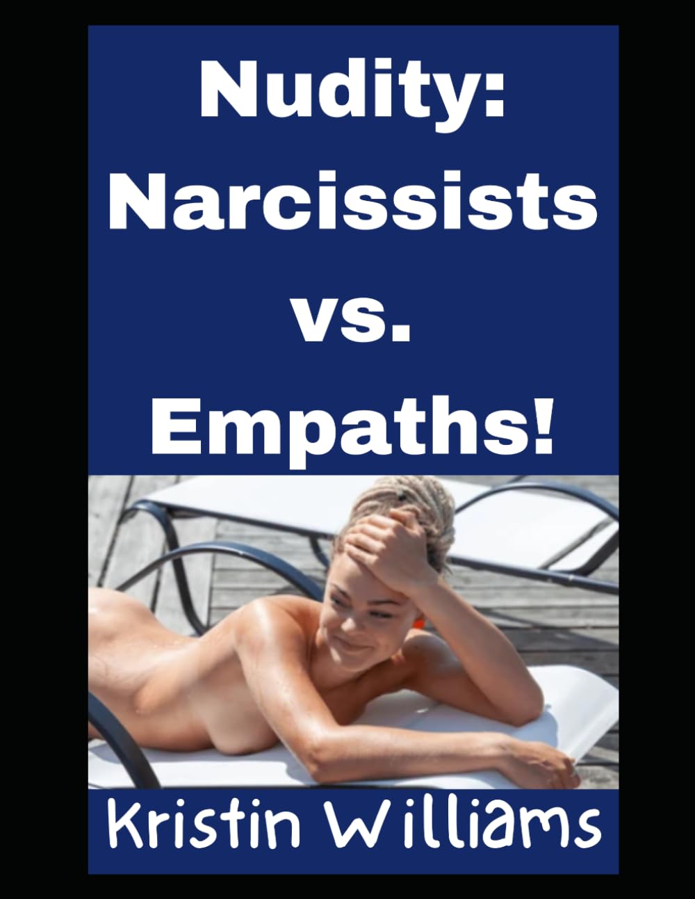 Nudity: Narcissists vs. Empaths: The (Naked) Spiritual Battle is On! (Nudity, Spirituality, and Psychology)