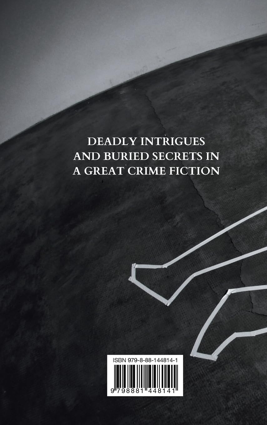At The Crime Scene: inspector Carminati and the Criminal Mind: Deadly intrigues and buried secrets in a great Crime Fiction