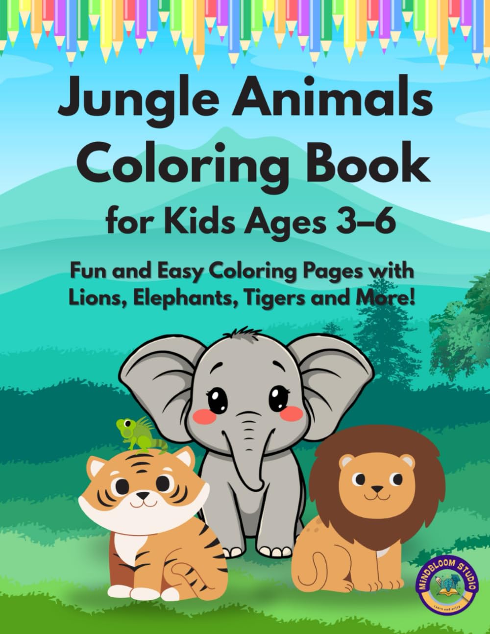 Jungle Animals Coloring Book for Kids Ages 3–6: Fun and Easy Coloring Pages for Toddlers and Preschoolers