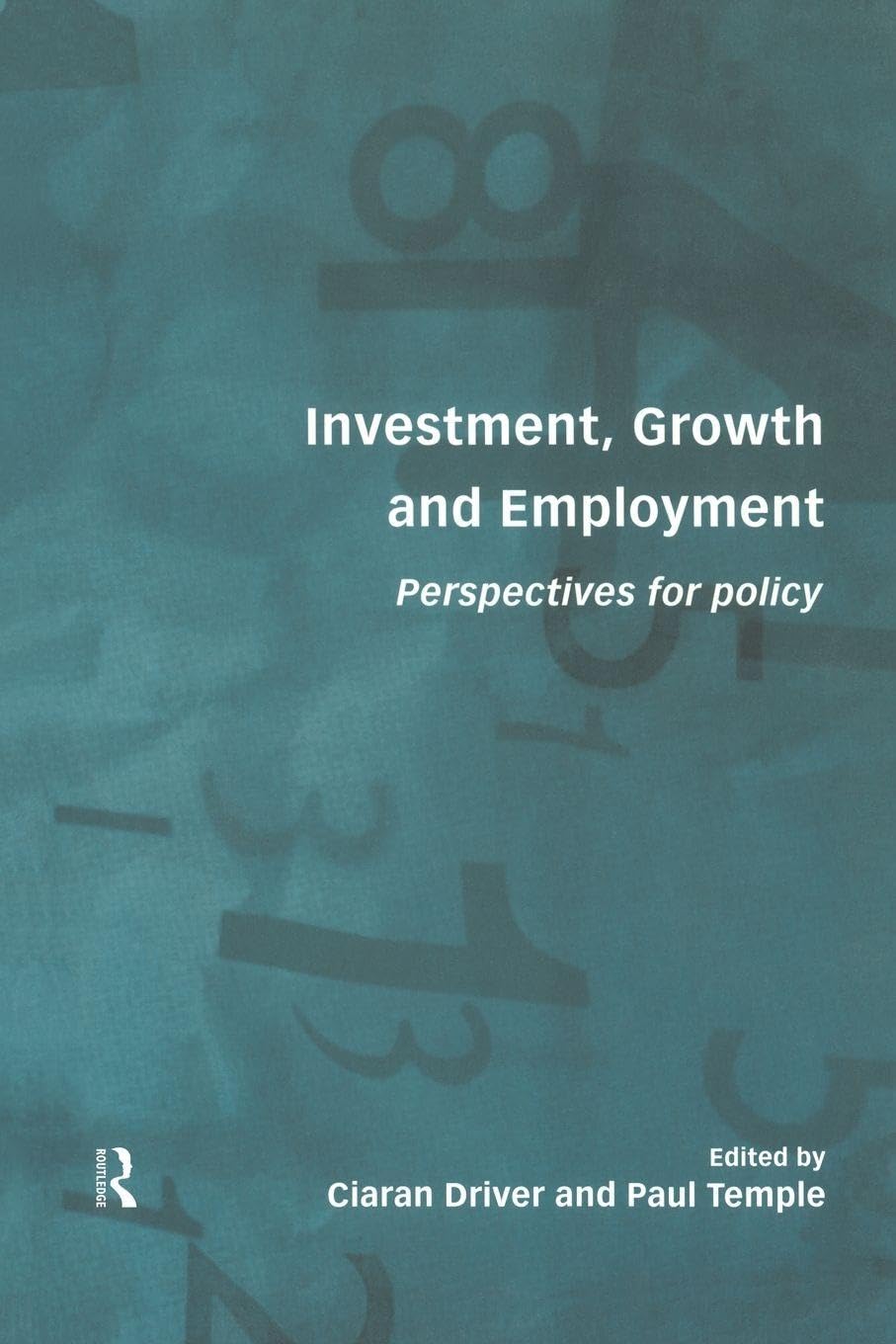 Investment, Growth and Employment: Perspectives for Policy