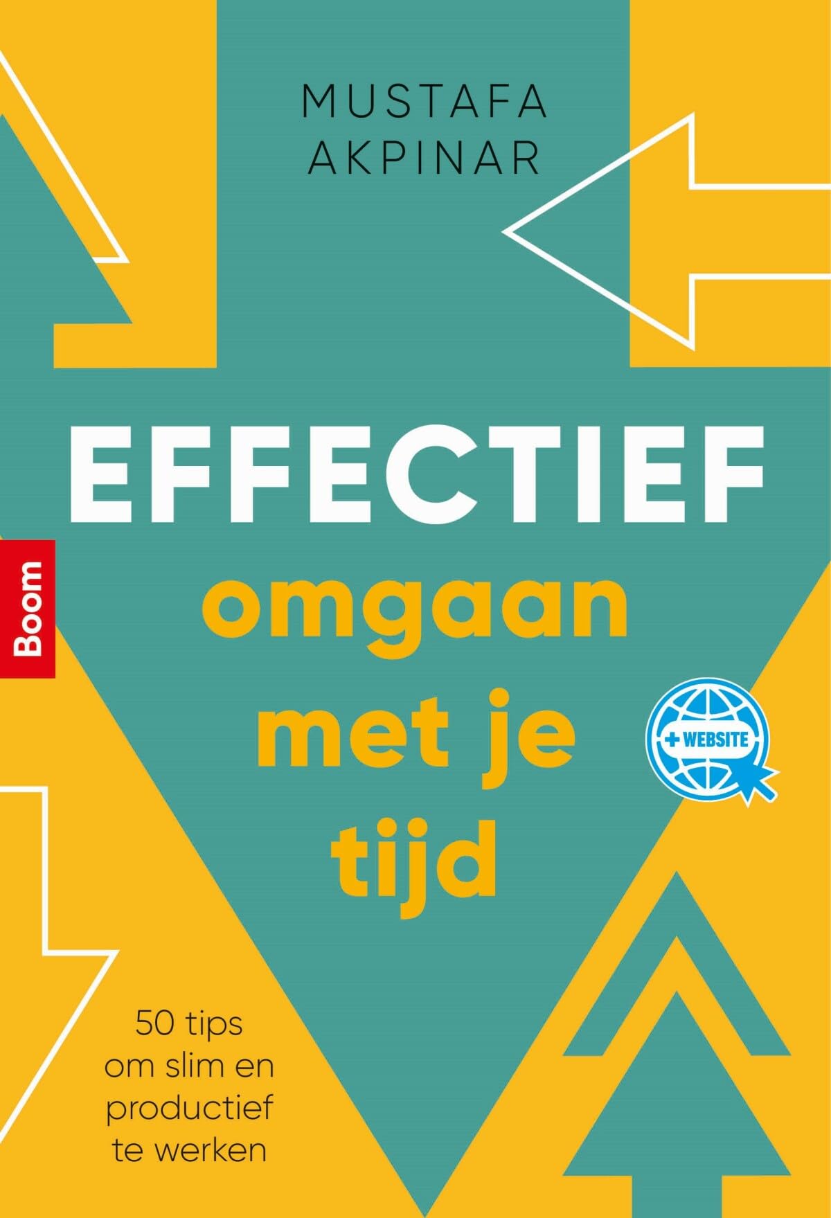 Effectief omgaan met je tijd: 50 tips om slim en productief te werken