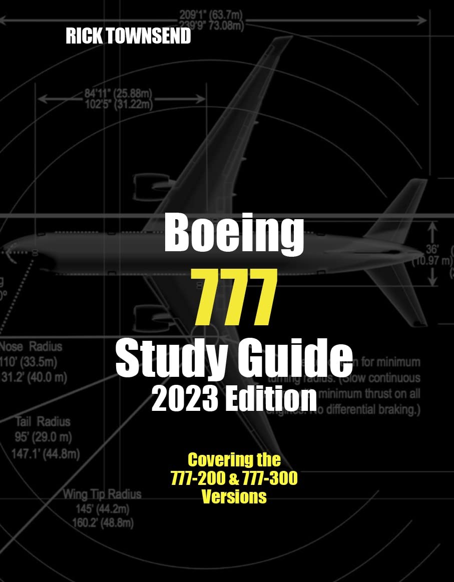 Boeing 777 Study Guide (Rick Townsend Study Guides Book 7)
