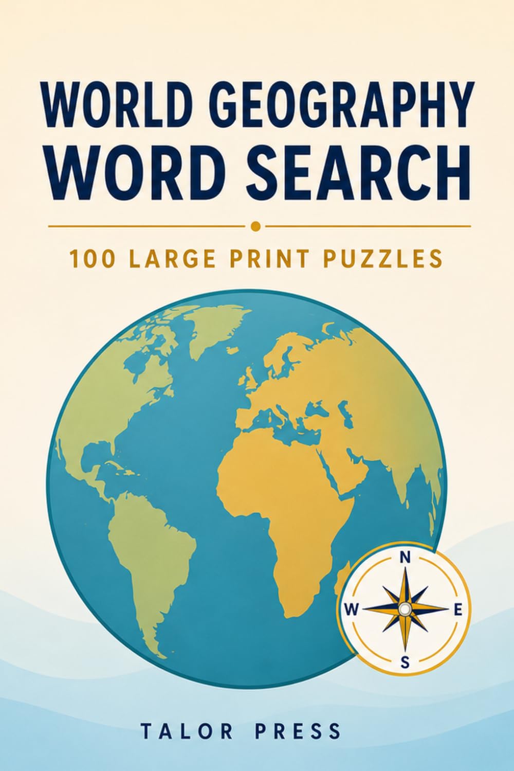 World Geography Word Search: 100 Large Print Puzzles of Countries, Capitals, and Landmarks