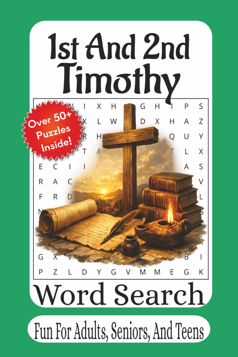 1st And 2nd Timothy Word Search: Word Search Puzzle Book Featuring 1st & 2nd Timothy | Strengthen Faith, Wisdom, and Leadership Through Scripture (The Bible Books Word Search Series)
