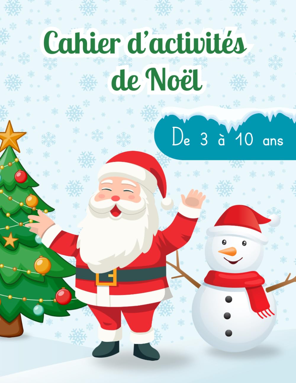 Cahier d'activité de Noël pour enfants: un cahier de 50 page pour attendre Noël