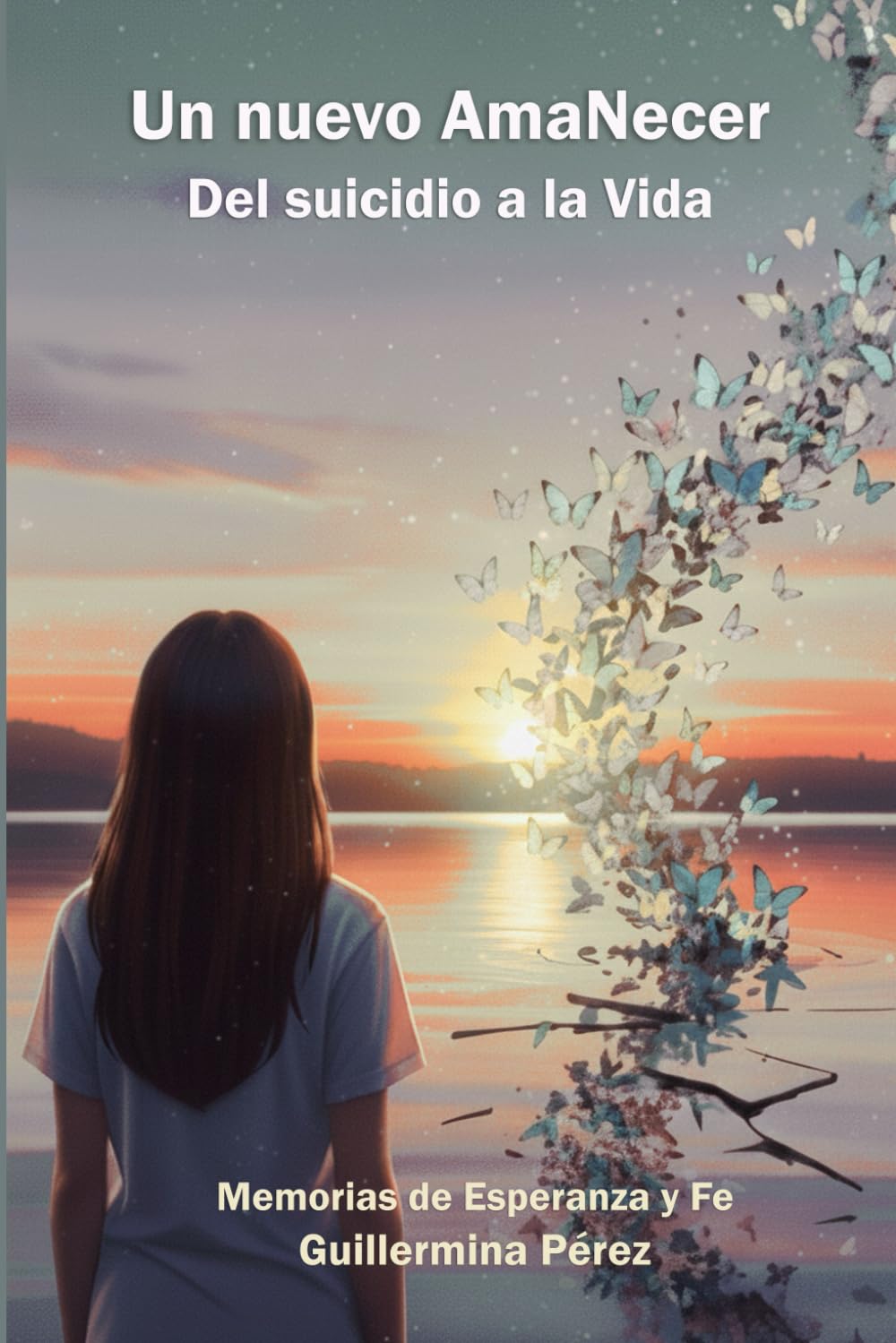 Un nuevo AmaNecer: Del suicidio a la Vida