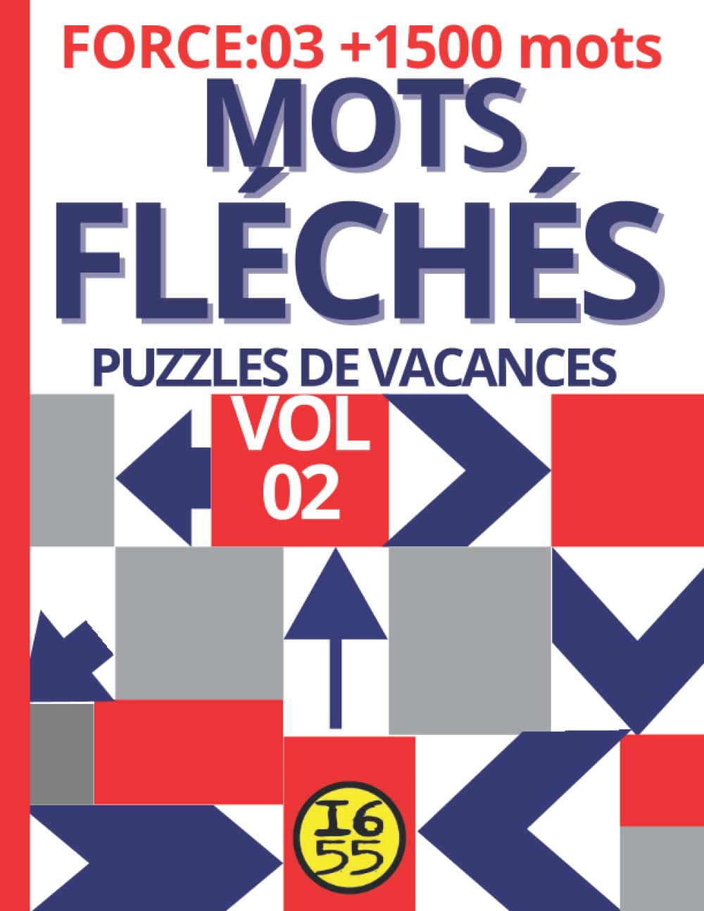 Support De Données Informatiques Mots Fleches Mots Fleches Force 3 vol:02: Puzzles DE Vacances Mots FLéchés Adultes Livre  Jeux DE Mots Spécial Séniors Livre Jeux Adultes Pour Stimuler LA Mémoire  ... +1500 Mots Arrow Word Puzzles with Solutions :
