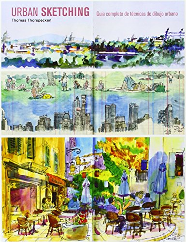 Urban Sketching: Guía completa de técnicas de dibujo urbano
