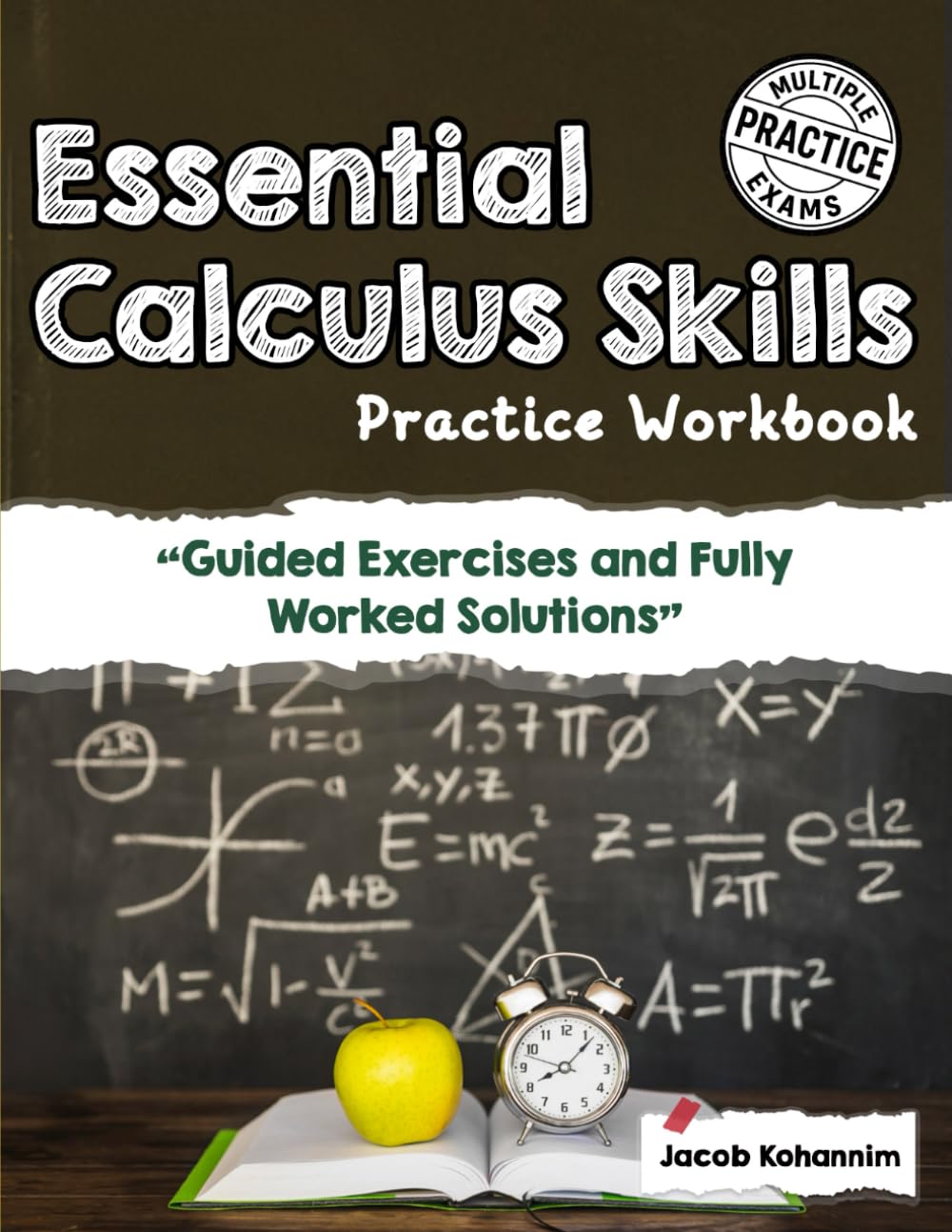 Essential Calculus Skills Practice Workbook: Guided Exercises and Fully Worked Solutions