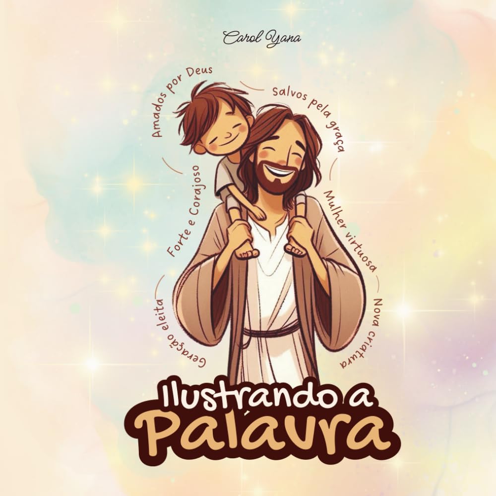 Ilustrando a Palavra: Devocional Kids - aprendendo sobre a palavra de Deus com versículos e ilustrações !
