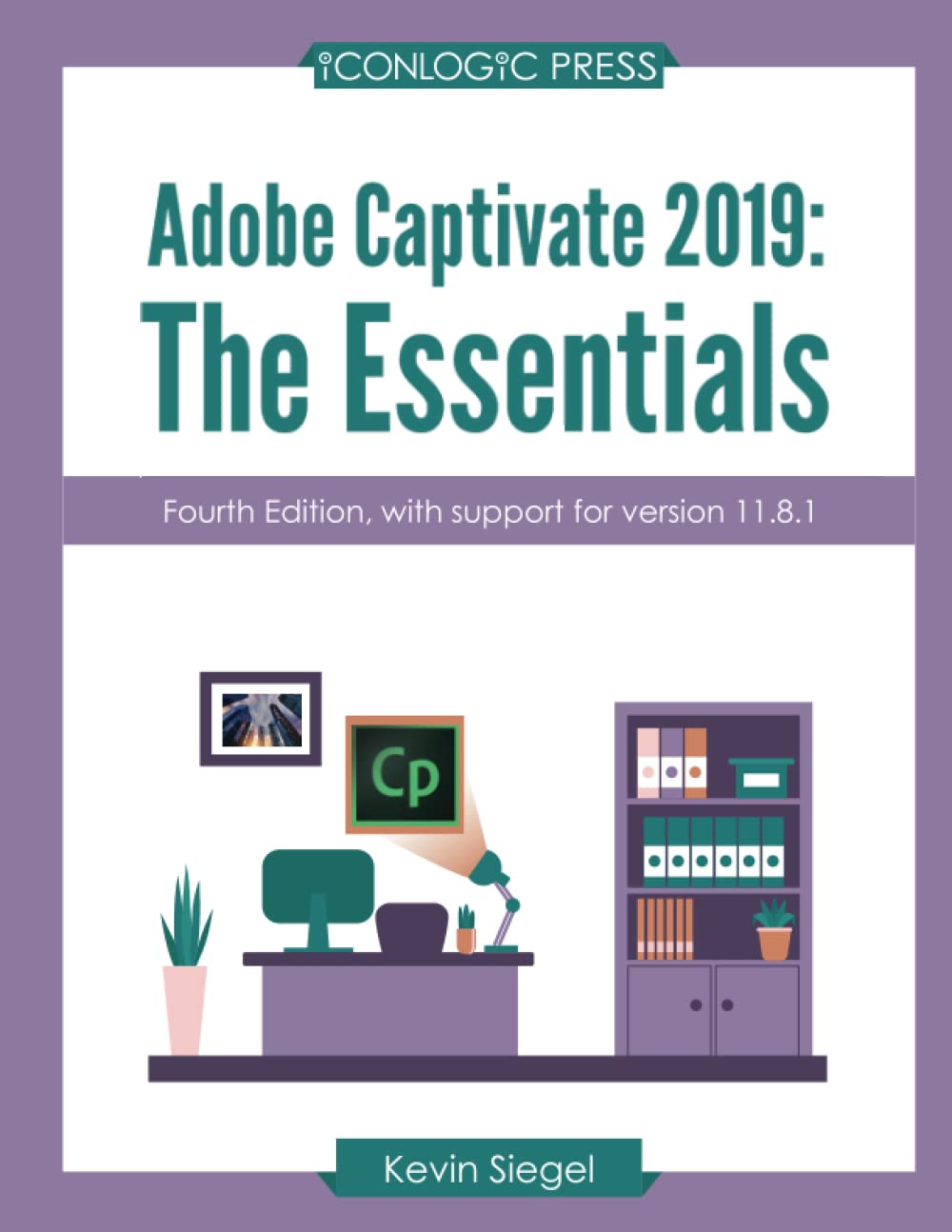 Adobe Captivate 2019: The Essentials (4th Edition)