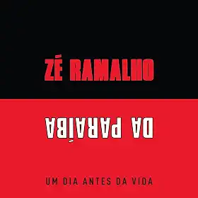 CD Zé Ramalho - Um Dia Antes da Vida