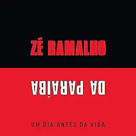 CD Zé Ramalho - Um Dia Antes da Vida