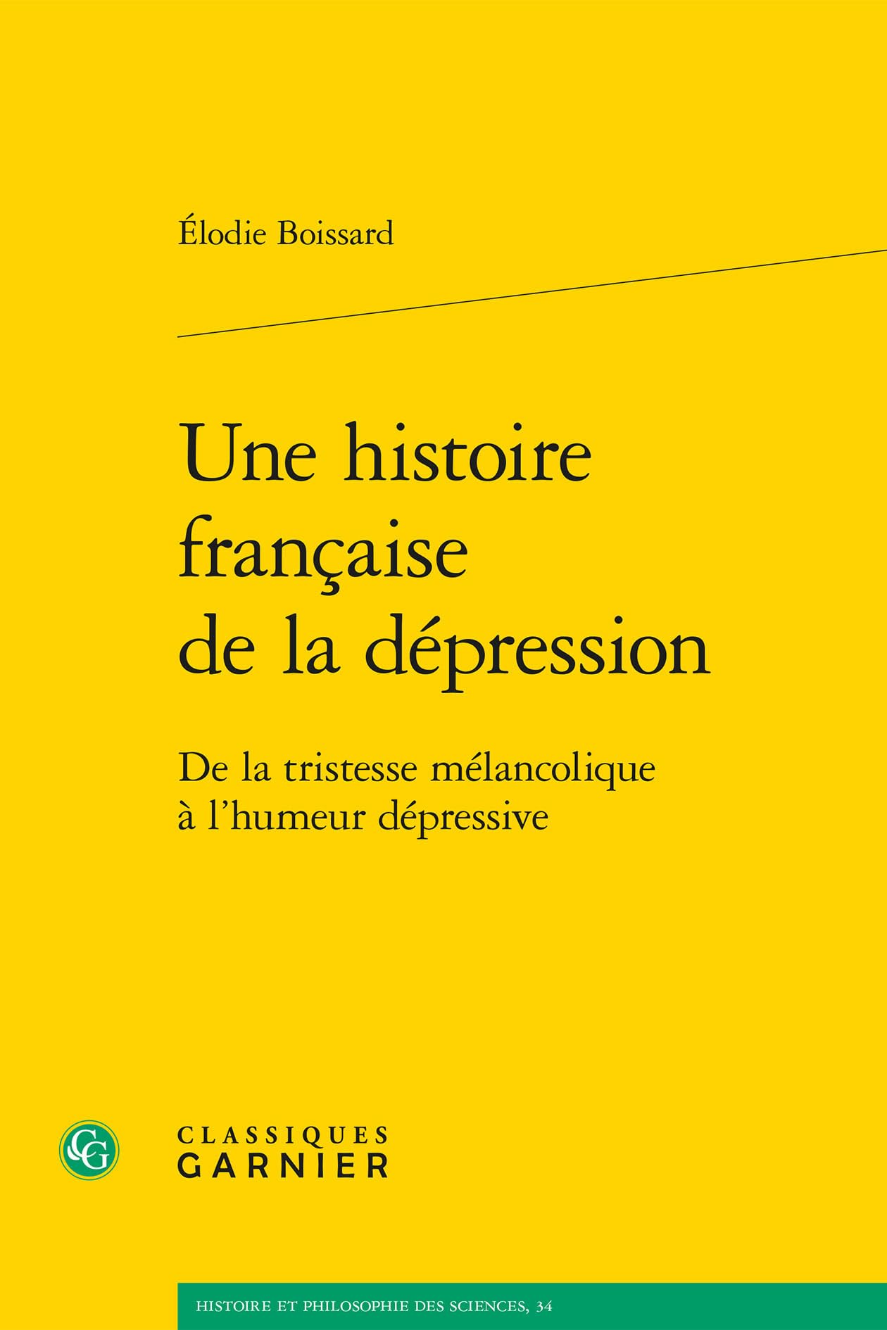 Une histoire française de la dépression: De la tristesse mélancolique à l'humeur dépressive