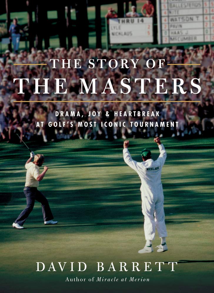 Buy The the Story of the Masters: Drama, Joy and Heartbreak at Golf's Most Iconic Tournament — BookShops.in