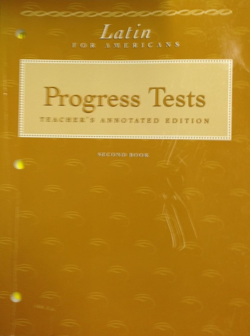Latin for Americans: Second Book: Progress Tests: Teacher's Annotated Edition (Latin for Americans,