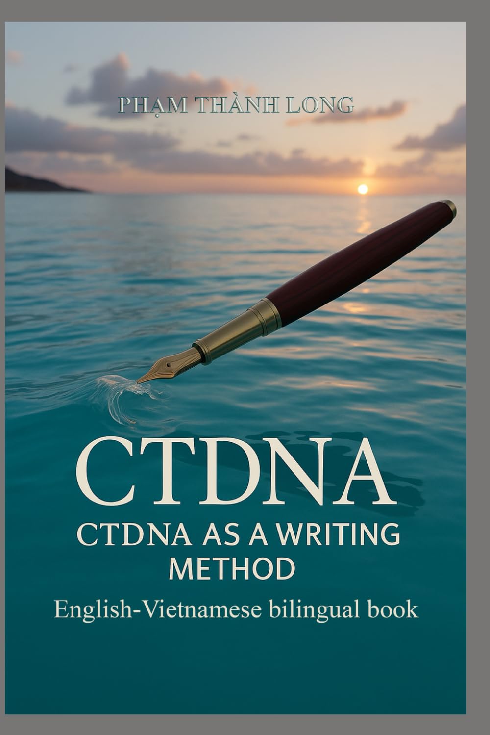 CTDNA AS A WRITING METHOD: 3 (English-Vietnamese bilingual book)