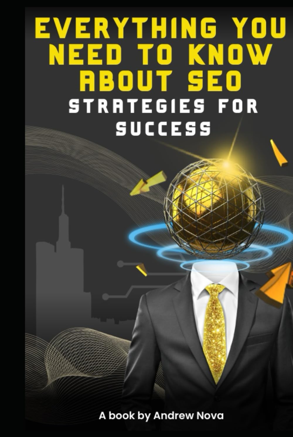 Everything You Need to Know About SEO: Strategies for Success