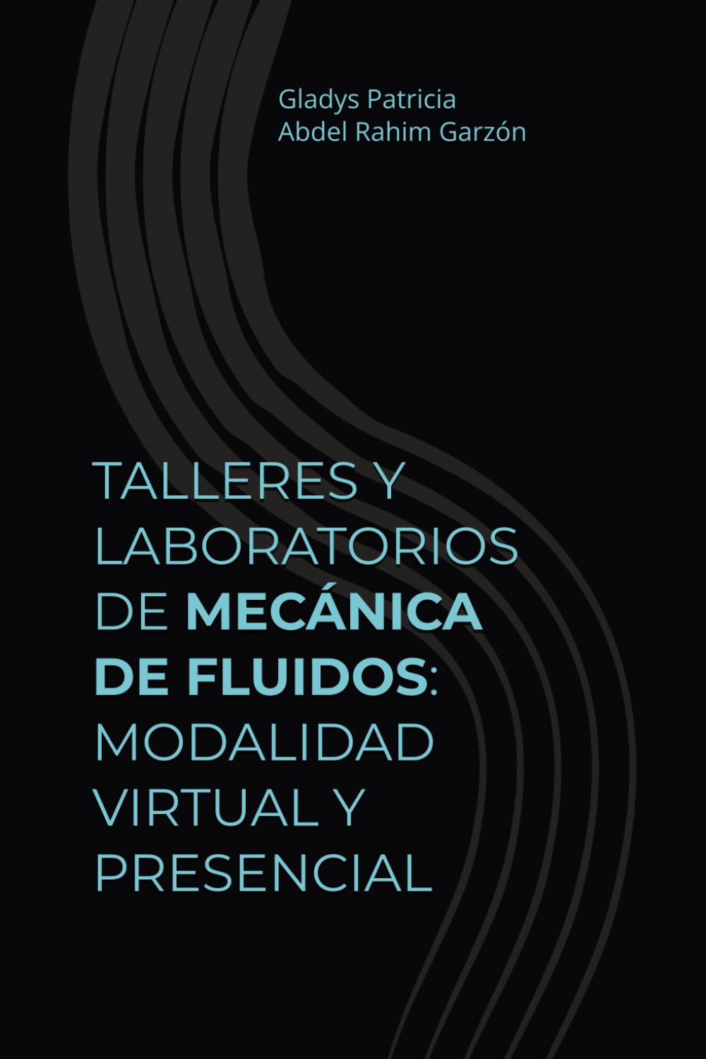 TALLERES Y LABORATORIOS DE MECÁNICA DE FLUIDOS: MODALIDAD VIRTUAL Y PRESENCIAL