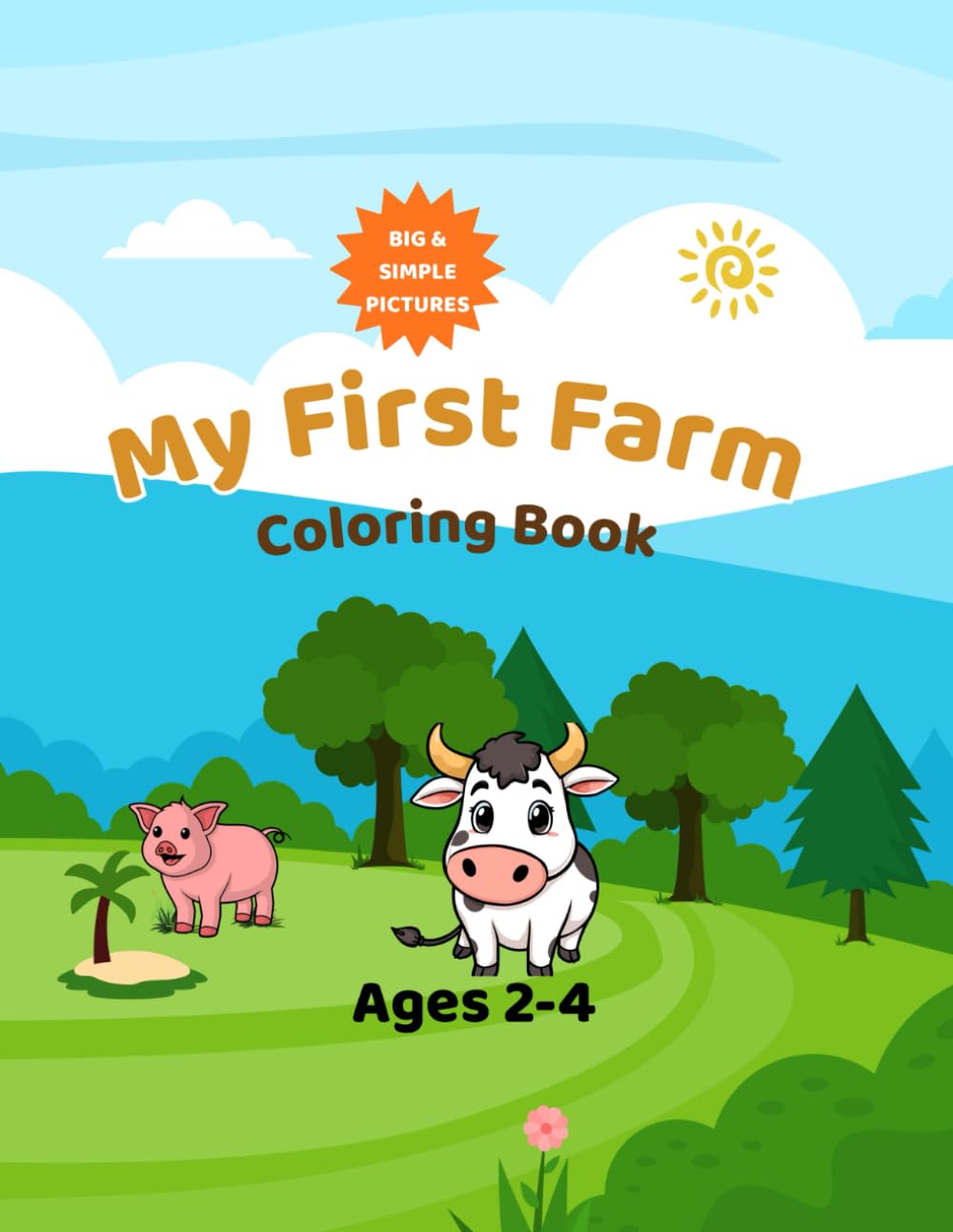 My First Farm Coloring Book For Toddlers: Fun and Easy Farm Animals, Birds and Objects for Kids Ages 2-4