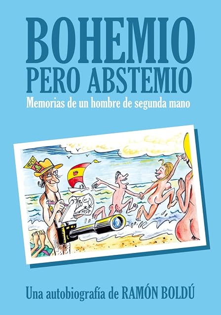 Portada de Bohemio Pero Abstemio. Memorias de un Hombre de Segunda Mano